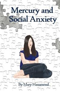 Mercury and Social Anxiety