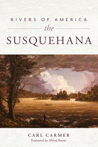 Rivers of America: The Susquehanna