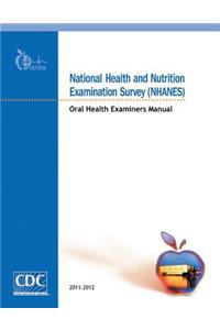National Health and Nutrition Examination Survey (Nhanes) Oral Health Examiners Manual