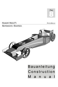 Hungry Heidi - Seifenkisten Bauanleitung