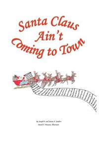 Santa Claus Ain't Coming to Town