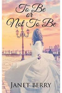 To Be or Not to Be
