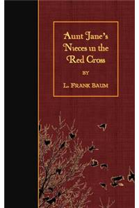 Aunt Jane's Nieces in the Red Cross