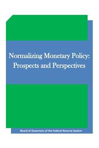 Normalizing Monetary Policy