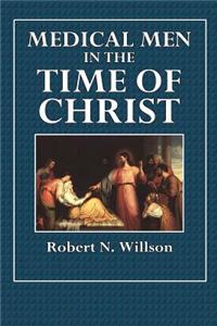 Medical Men in the Time of Christ