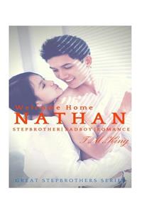 Bad Boy Stepbrother Romance: Welcome Home Nathan