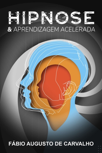 Hipnose & Aprendizagem Acelerada