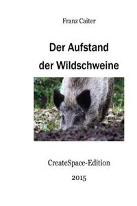 Der Aufstand der Wildschweine