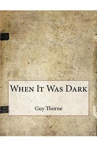 When It Was Dark