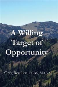 Willing Target of Opportunity