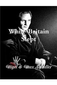 While Britain Slept