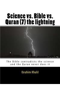 Science vs. Bible vs. Quran (7) the lightning