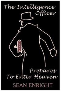 The Intelligence Officer Prepares To Enter Heaven