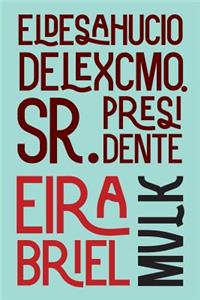El desahucio del Excmo. Sr. Presidente