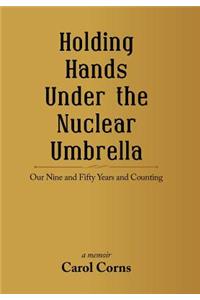 Holding Hands Under the Nuclear Umbrella