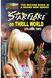 Starflake on Thrill World Volume Two-New