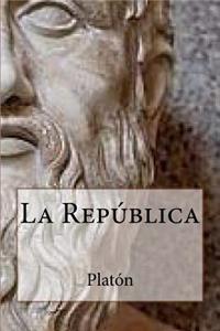 La Republica (Spanish Edition)