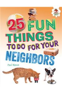 25 Fun Things to Do for Your Neighbors