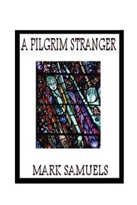 A Pilgrim Stranger