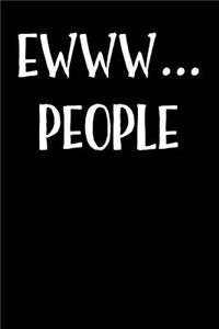 Ewww... People