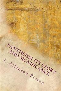 Pantheism Its Story and Significance