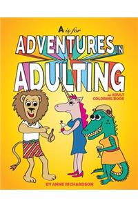 A is for Adventures in Adulting