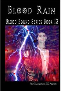 Blood Rain - Blood Bound Series Book 13