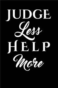 Judge Less, Help More