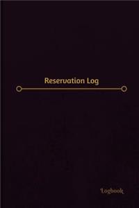 Reservation Log (Logbook, Journal - 120 pages, 6 x 9 inches)