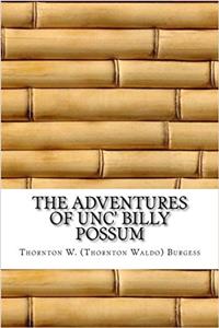 The Adventures of Unc Billy Possum