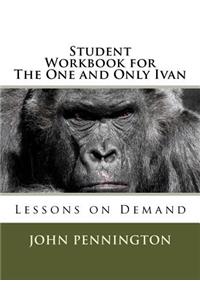 Student Workbook for The One and Only Ivan