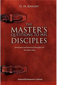 The Master's Questions to His Disciples