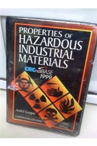 Properties of Hazardous Industrial Materials CRCnetBASE: 1999