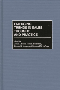 Emerging Trends in Sales Thought and Practice