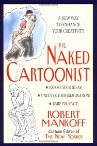 Naked Cartoonist: A New Way to Enhance Your Creativity
