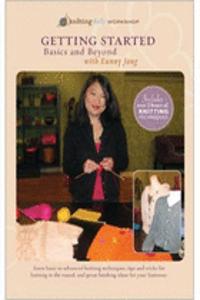 Getting Started Knitting - Basics and Beyond with Eunny Jang DVD