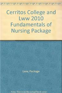 Cerritos College and Lww 2010 Fundamentals of Nursing Package