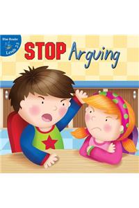 Stop Arguing!