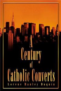 A Century of Catholic Converts