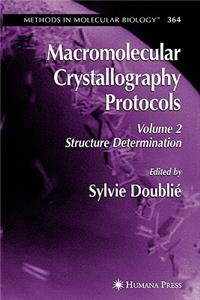 Macromolecular Crystallography Protocols, Volume 2