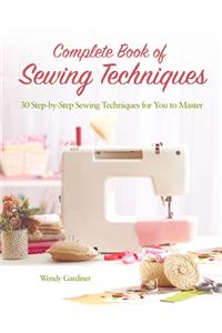 Complete Book of Sewing Techniques