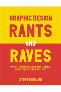 Graphic Design Rants and Raves
