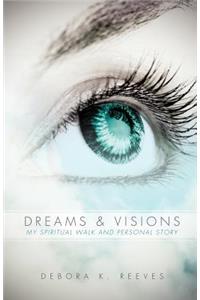 Dreams and Visions