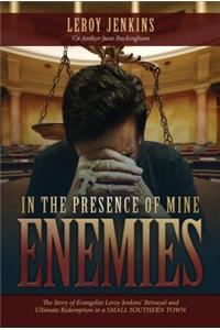 In the Presence of Mine Enemies