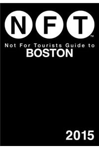 Not For Tourists Guide to Boston 2015