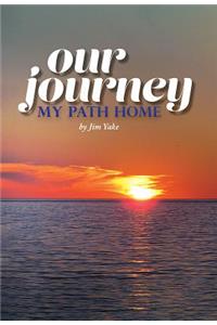Our Journey, My Path Home