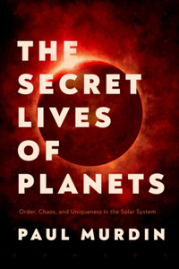 The Secret Lives of Planets