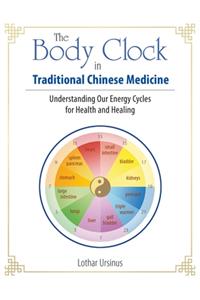 The Body Clock in Traditional Chinese Medicine
