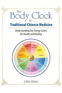 Body Clock in Traditional Chinese Medicine