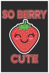 So Berry Cute